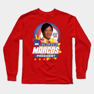 BBM BONGBONG MARCOS FOR PRESIDENT ELECTION 2022 TSHIRT Long Sleeve T-Shirt